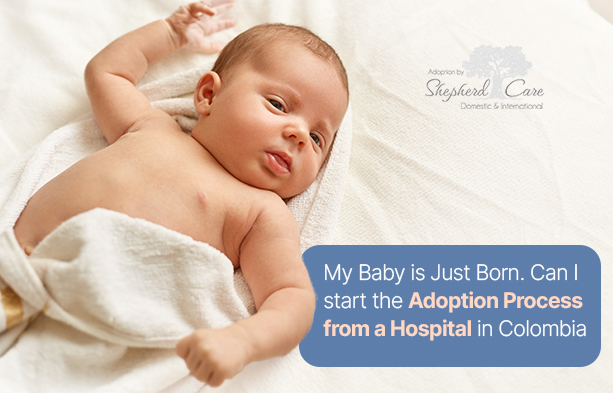 Baby Just Born? Adoption from a Hospital in Colombia