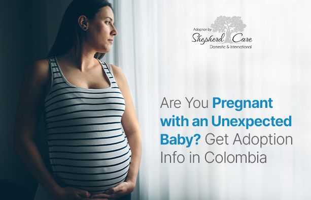 Are You Pregnant with an Unexpected Baby? Get Adoption Info in Colombia