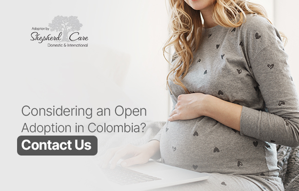 Considering Open Adoption in Colombia?